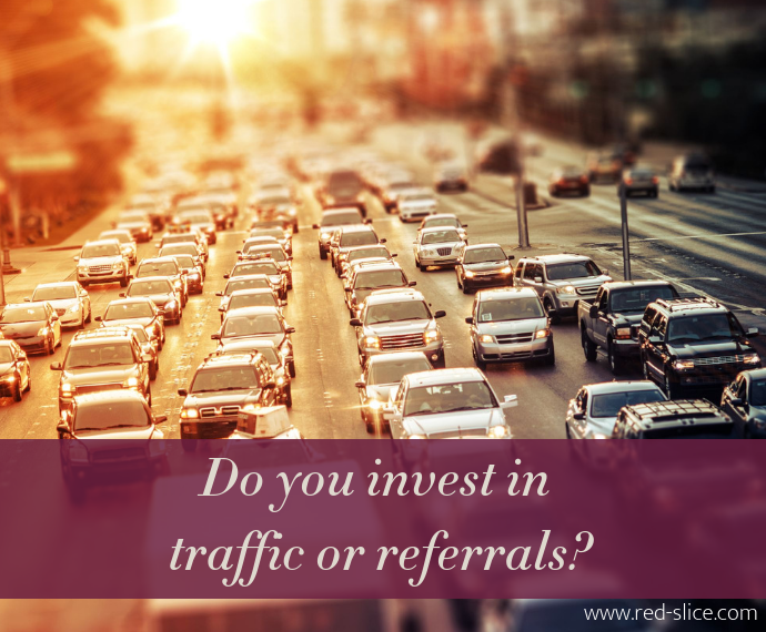 Heavy city traffic - Do you invest in traffic or referrals?