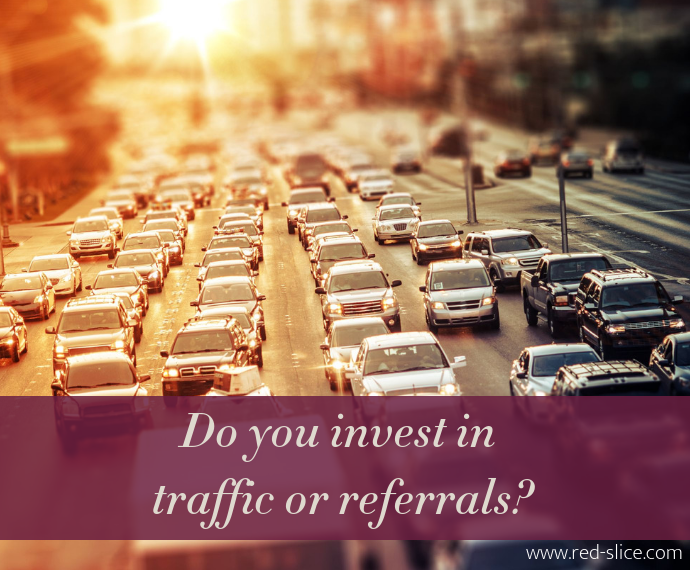 Heavy city traffic - Do you invest in traffic or referrals? 