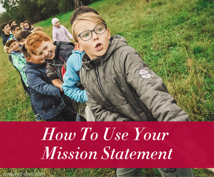 How to use your mission statement